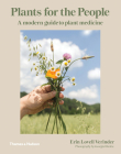 Plants for the People: A Modern Guide to Plant Medicine Cover Image