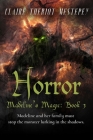 Horror: Madeline's Magic: Book 3 Cover Image