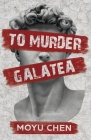 To Murder Galatea Cover Image