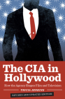 The CIA in Hollywood: How the Agency Shapes Film and Television By Tricia Jenkins Cover Image