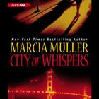 City of Whispers Lib/E (Sharon McCone Mysteries (Audio) #29) By Marcia Muller, Laura Hicks (Read by) Cover Image