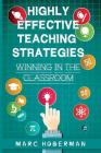 Highly Effective Teaching Strategies: Winning in the Classroom By Marc Hoberman Cover Image