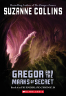 Gregor and the Marks of Secret (The Underland Chronicles #4) By Suzanne Collins Cover Image