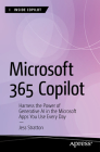 Microsoft 365 Copilot: Harness the Power of Generative AI in the Microsoft Apps You Use Every Day Cover Image
