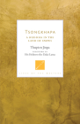 Tsongkhapa: A Buddha in the Land of Snows (Lives of the Masters #3) By Thupten Jinpa Cover Image