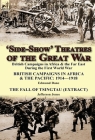 'Side-Show' Theatres of the Great War: British Campaigns in Africa & the Far East During the First World War By Edmund Dane, Jefferson Jones Cover Image