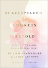Shakespeare's Sonnets, Retold: Classic Love Poems with a Modern Twist Cover Image