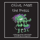 Olive, Meet the Press By Carmen Malouf Florek Cover Image