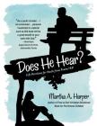 Does He Hear?: Life Devotions for Youth from Psalm 139 By Martha a. Harper Cover Image