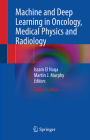 Machine and Deep Learning in Oncology, Medical Physics and Radiology Cover Image