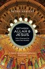 Between Allah & Jesus: What Christians Can Learn From Muslims By Peter Kreeft Cover Image