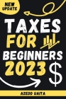 Taxes for Beginners 2023: Small business taxes ( taxes Business ) By Azedd Uaita Cover Image