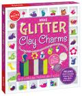Make Glitter Clay Charms By Klutz (Created by) Cover Image
