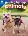 Helping Injured Animals (Smithsonian Readers) By Anne Montgomery Cover Image