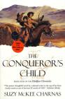 The Conqueror's Child: Book Four of the Holdfast Chronicles Cover Image