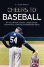 Cheers to Baseball By Darren Munns Cover Image