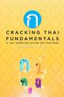 Cracking Thai Fundamentals: A Thai Operating System for your Mind By Stuart Jay Raj Cover Image