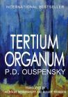 Tertium Organum: The Third Canon of Thought and a Key to the Enigmas of the World By Nicholas Bessaraboff (Translator), Claude Fayette Bragdon (Translator), P. D. Ouspensky Cover Image
