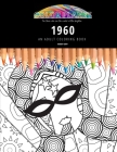 1960: AN ADULT COLORING BOOK: An Awesome Coloring Book For Adults By Maddy Gray Cover Image