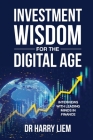 Investment Wisdom For The Digital Age By Harry Liem Cover Image