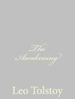 The Awakening By Willian E. Smith (Translator), Leo Tolstoy Cover Image