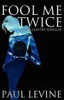 Fool Me Twice (Jake Lassiter Legal Thrillers #6) Cover Image