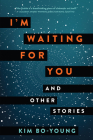 I'm Waiting for You: And Other Stories Cover Image