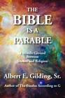 The Bible Is a Parable: A Middle Ground Between Science and Religion Cover Image