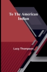 To the American Indian Cover Image