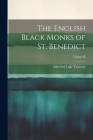 The English Black Monks of St. Benedict; Volume II Cover Image