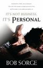 It's Not Business, It's Personal By Bob Sorge Cover Image