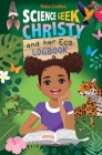 Science Geek Christy and Her Eco-Logbook By Petra Crofton Cover Image