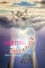 Fasting And Salvation: Buddhism, Hinduism, Judaism, Christianity and Islam, with a new vision By Nothim Assange Cover Image