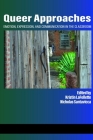 Queer Approaches: Emotion, Expression and Communication in the Classroom By Kristin LaFollette (Editor), Nicholas Santavicca (Editor) Cover Image