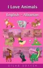 I Love Animals English - Albanian Cover Image