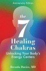 The 7 Healing Chakras: Unlocking Your Body's Energy Centers Cover Image