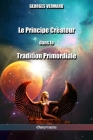 Le Principe Créateur dans la Tradition Primordiale By Georges Vermard Cover Image