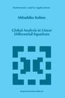 Global Analysis in Linear Differential Equations (Mathematics and Its Applications #471) By M. Kohno Cover Image