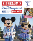 Birnbaum's 2022 Walt Disney World for Kids: The Official Guide (Birnbaum Guides) By Birnbaum Guides Cover Image