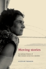Moving Stories: An Intimate History of Four Women Across Two Countries By Alistair Thomson Cover Image
