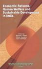 Economic Reforms, Human Welfare and Sustainable Development in India By Narayan C. Nayak (Editor), Kishor Goswami (Editor), Bani Chatterjee (Editor) Cover Image