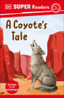 DK Super Readers Pre-Level A Coyote's Tale By DK Cover Image