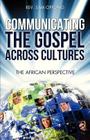 Communicating the Gospel Across Cultures By Sam Oppong Cover Image