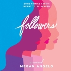 Followers By Megan Angelo, Jayme Mattler (Read by) Cover Image
