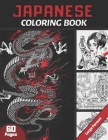Japanese Coloring Book: For Adults & Teens and japan Lovers 60 pages coloring book with Japan theme (Samouraïs, Koi Carp Fish, Gardens...) Ant Cover Image