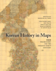Korean History in Maps By Michael D. Shin (Editor), Lee Injae, Owen Miller Cover Image