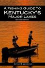A Fishing Guide to Kentucky's Major Lakes By Arthur B. Lander Cover Image