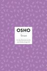 Trust: Living Spontaneously and Embracing Life (Osho Insights for a New Way of Living) Cover Image