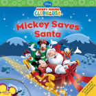 Mickey Saves Santa By Disney Book Group, Disney Storybook Art Team (Illustrator) Cover Image