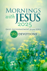 Mornings with Jesus 2025 By Editors Of Guideposts Cover Image